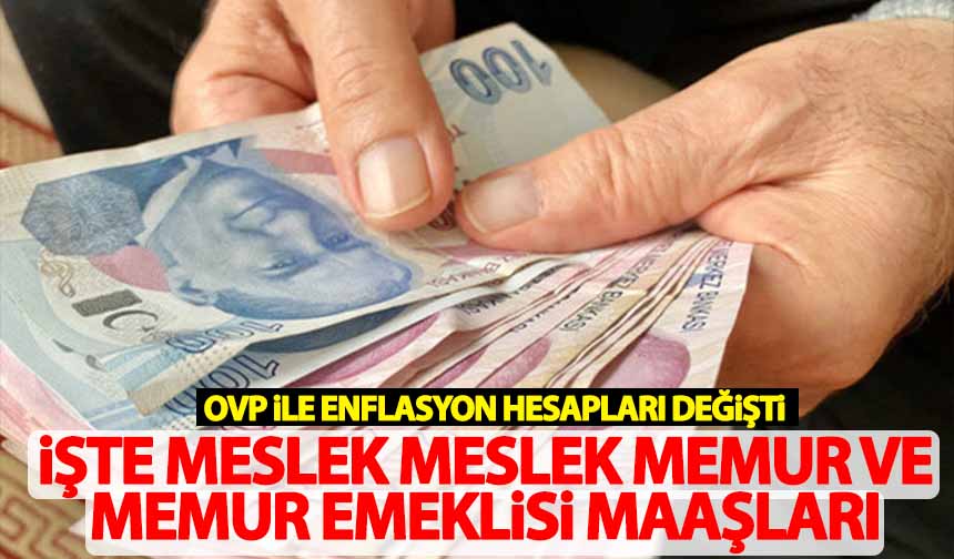 OVP ile enflasyon hesapları değişti İşte meslek meslek memur ve memur