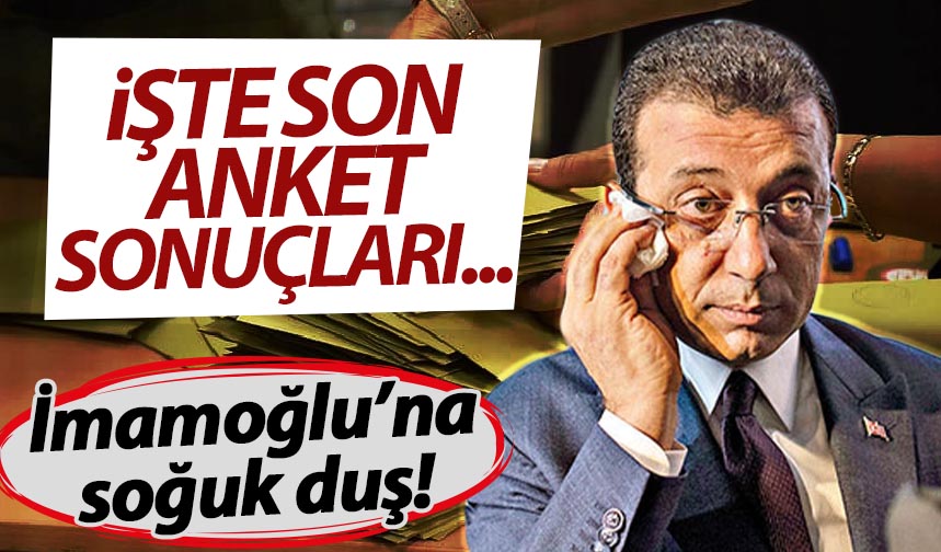 İşte son anket İmamoğlu nun uykularını kaçıracak sonuçlar Habervakti