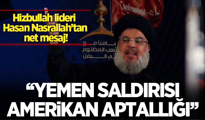 Hizbullah tan İsrail ve ABD ye net Yemen mesajı Habervakti son