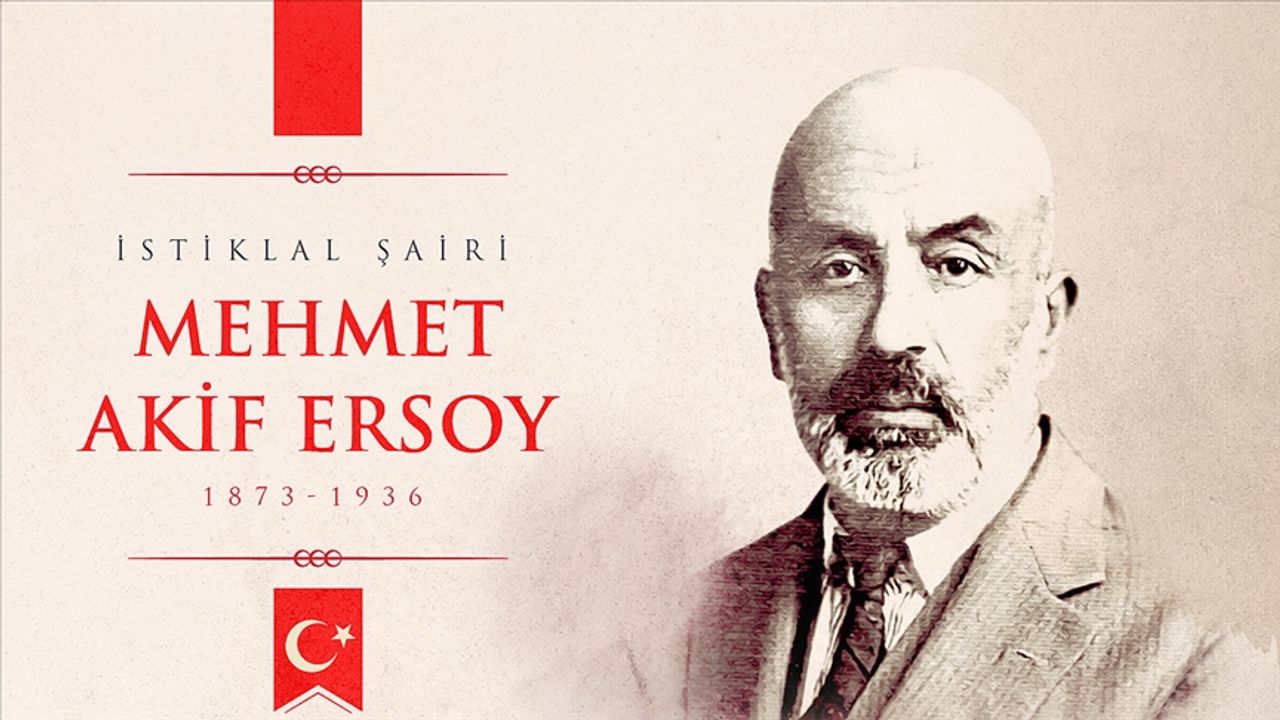 İstiklal Şairi Mehmet Akif Ersoy'u anıyoruz