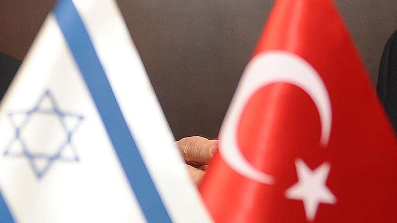 İsrailli Bakan duyurdu: Türkiye'deki İsrail ticari ataşeliği yeniden açılıyor
