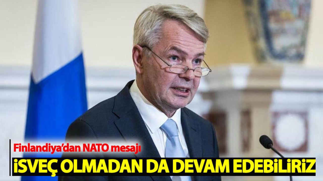 Finlandiya'dan NATO açıklaması: İsveç olmadan da devam edebiliriz