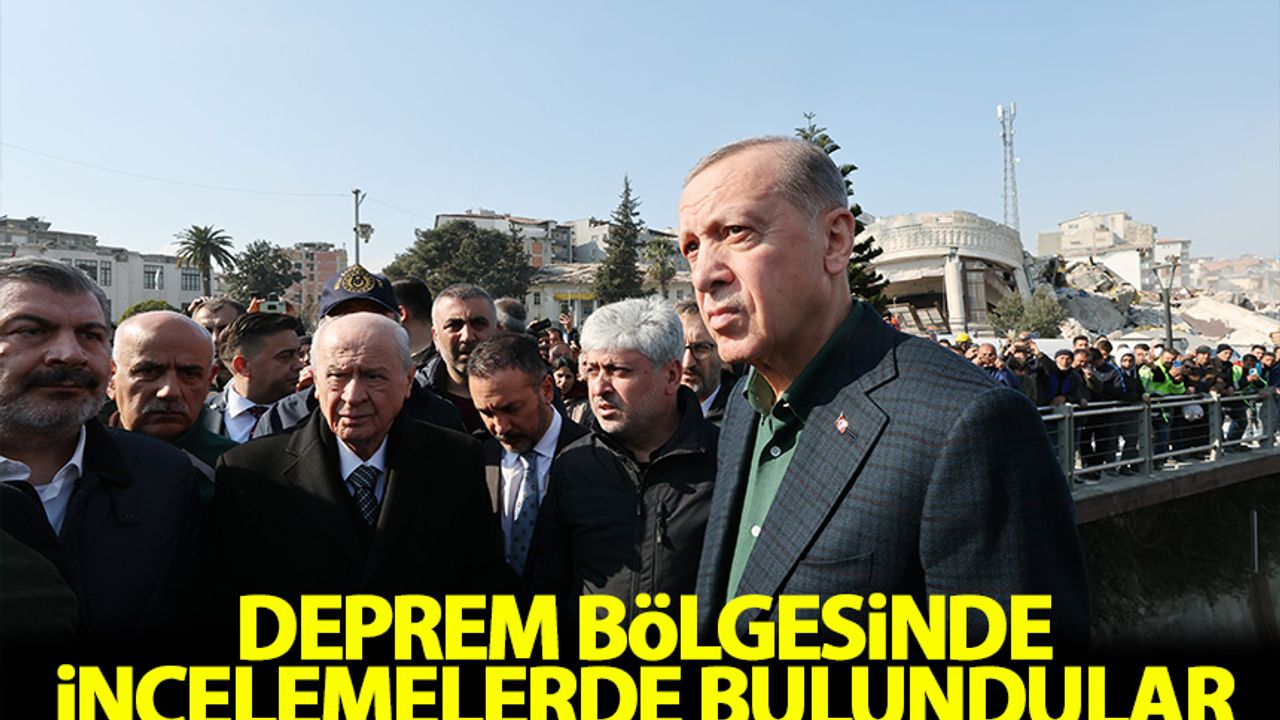 Cumhurbaşkanı Erdoğan ile Bahçeli deprem bölgesinde