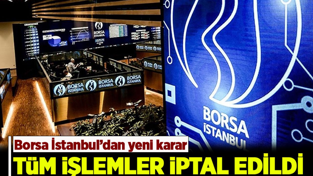 Borsa İstanbul'dan yeni karar!