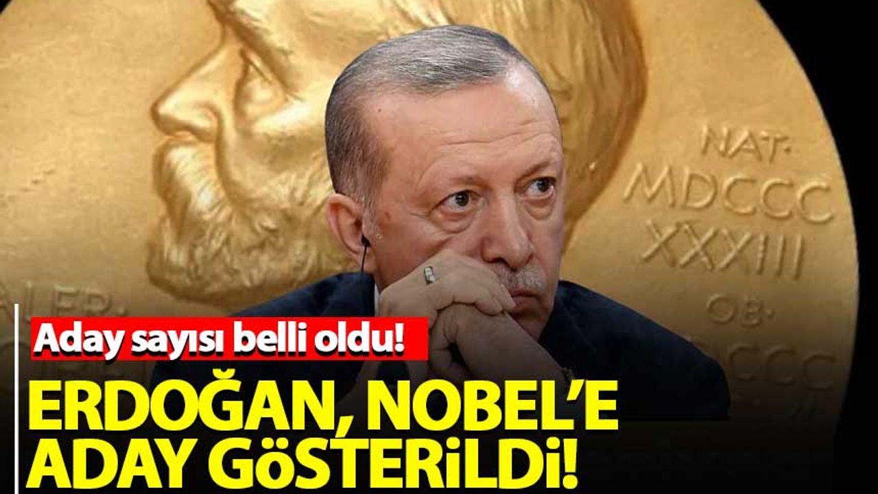 Cumhurbaşkanı Erdoğan Nobel’e aday gösterildi!