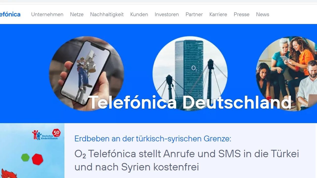 Telefonica Almanya: Almanya'dan Türkiye ve Suriye'ye yapılan aramalar 17 Şubat'a kadar ücretlendirilmeyecek