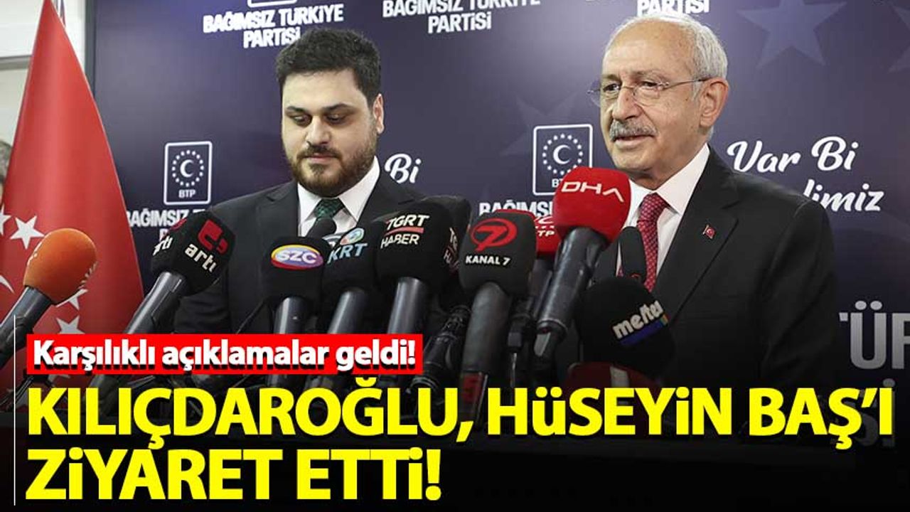 Kılıçdaroğlu, BTP lideri Hüseyin Baş'ı ziyaret etti