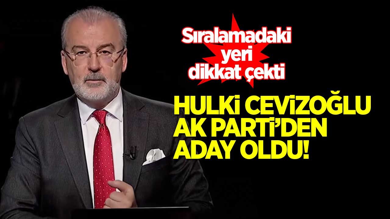 Hulki Cevizoğlu, AK Parti'den milletvekili adayı oldu!