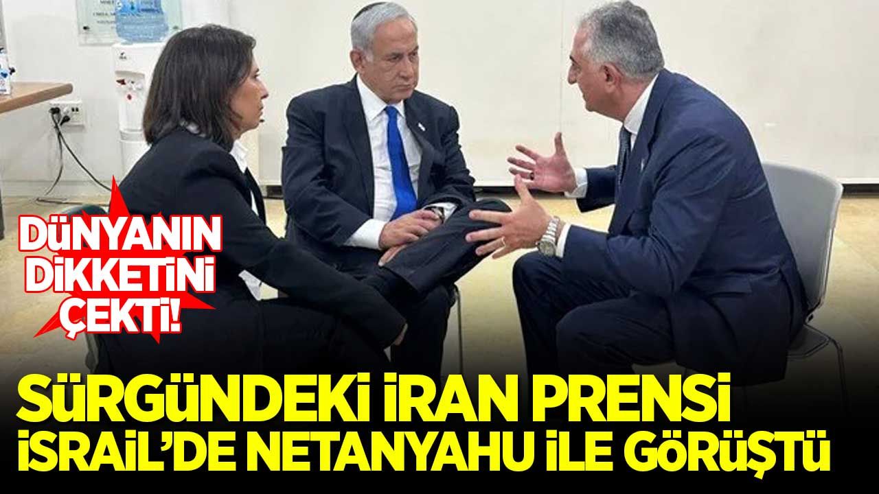 Sürgündeki İran prensi Pehlevi, İsrail'de Netanyahu ile görüştü
