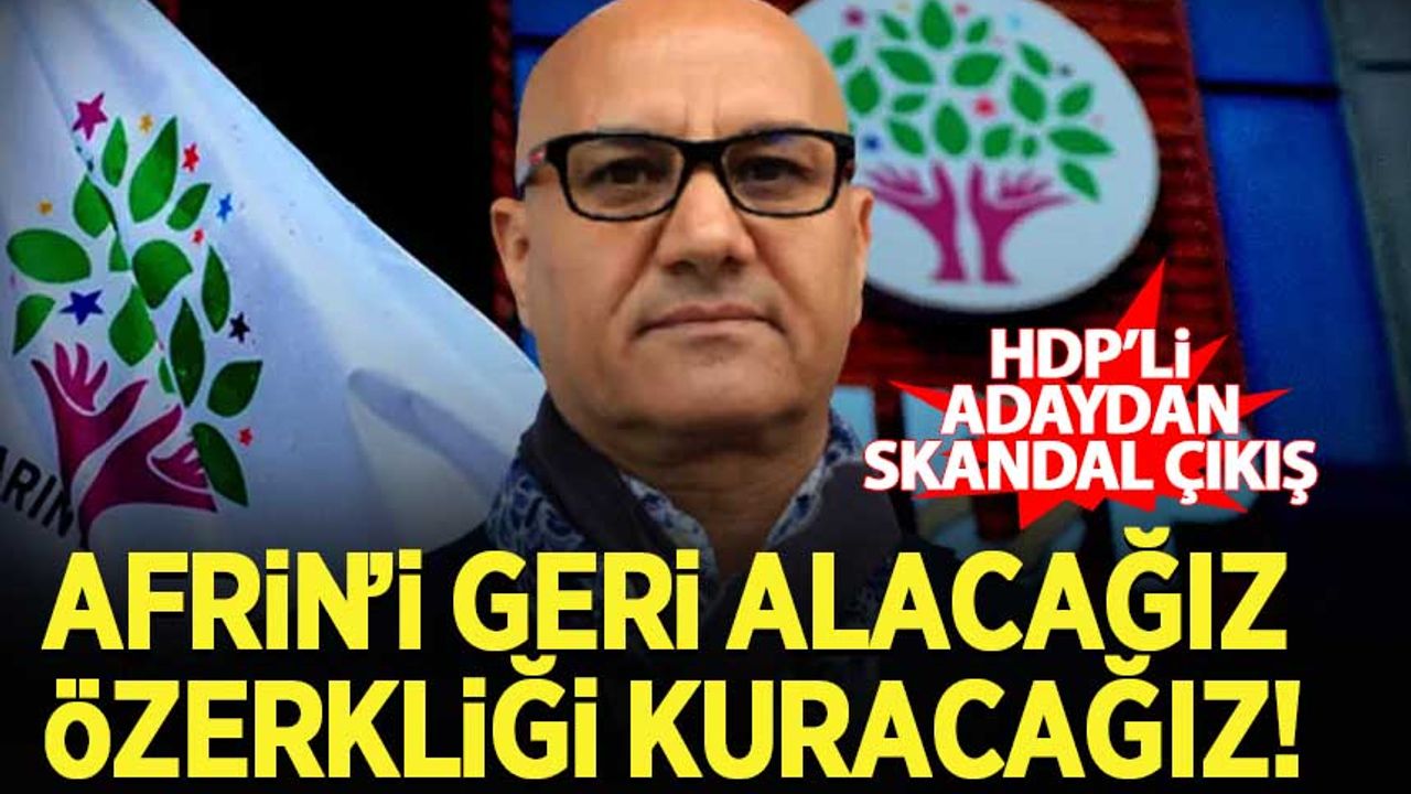 HDP'li aday Azad Barış: Afrin'i geri alacağız, özerkliği kuracağız!