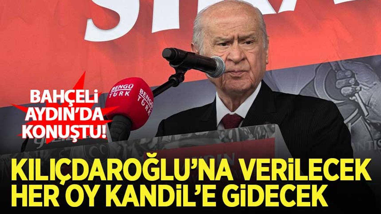 Bahçeli: Kılıçdaroğlu'na verilecek her oy Kandil'e gidecek