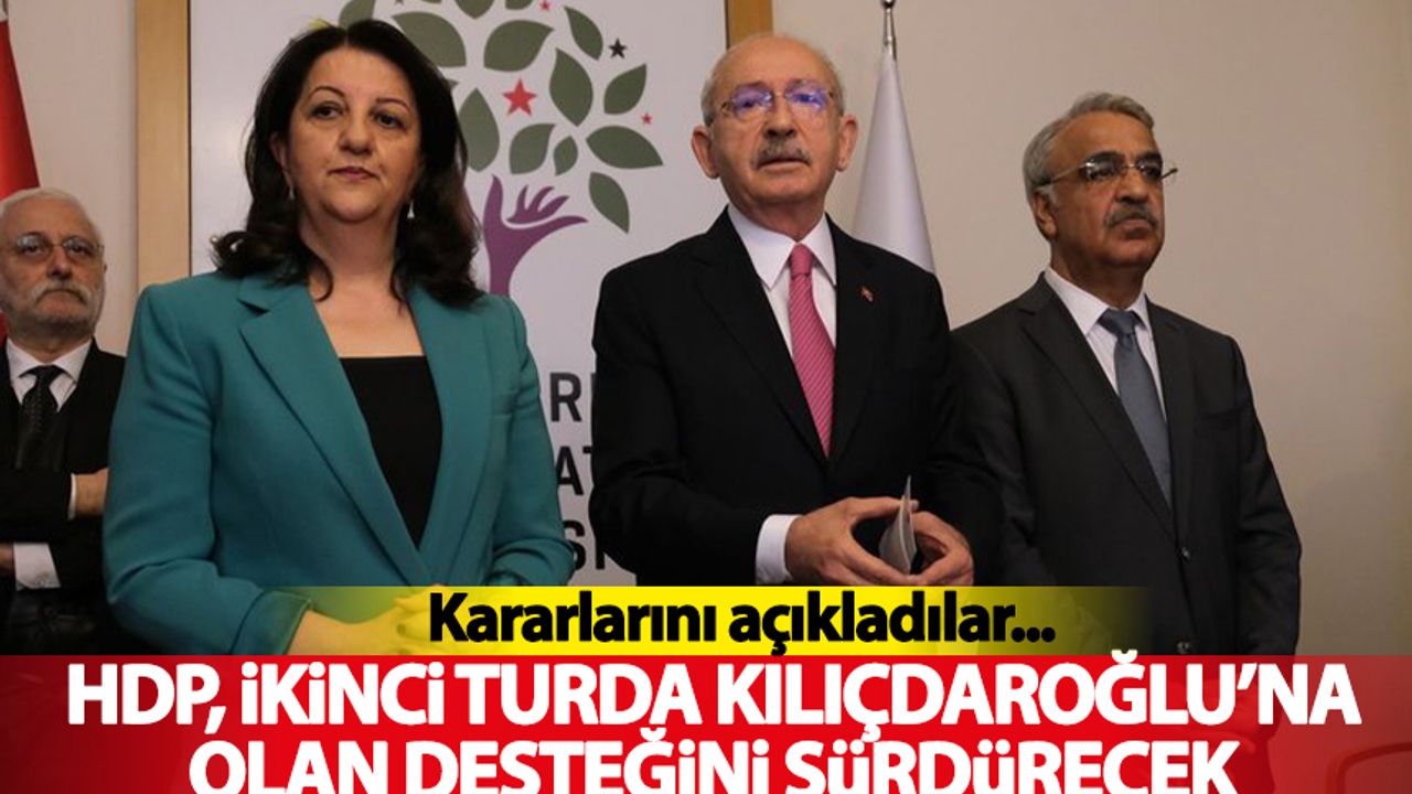 HDP, ikinci turda Kılıçdaroğlu'na olan desteğini sürdürecek