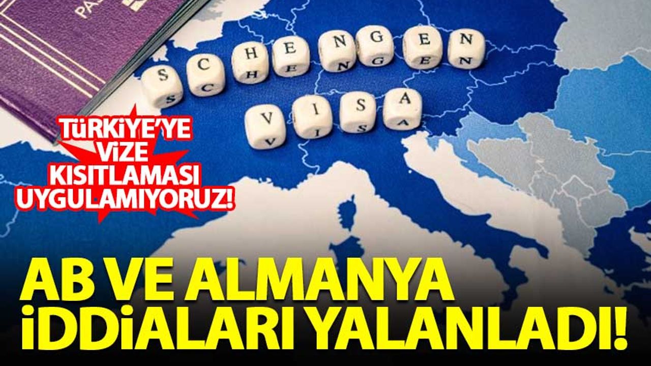 AB ve Almanya, 'Türk vatandaşlarına vize kısıtlaması' iddialarını yalanladı!