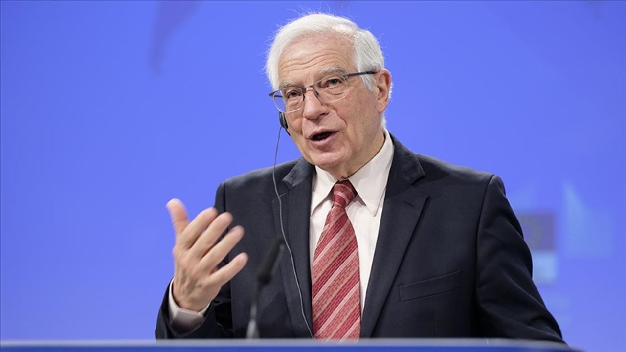 AB Yüksek Temsilcisi Borrell: 'Tüm üye ülkeler, daha yakın ilişkiler kurulmasında hemfikir'