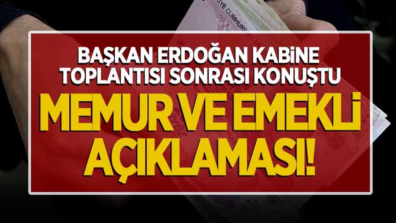 Başkan Erdoğan'dan 'memur ve emekli' açıklaması!