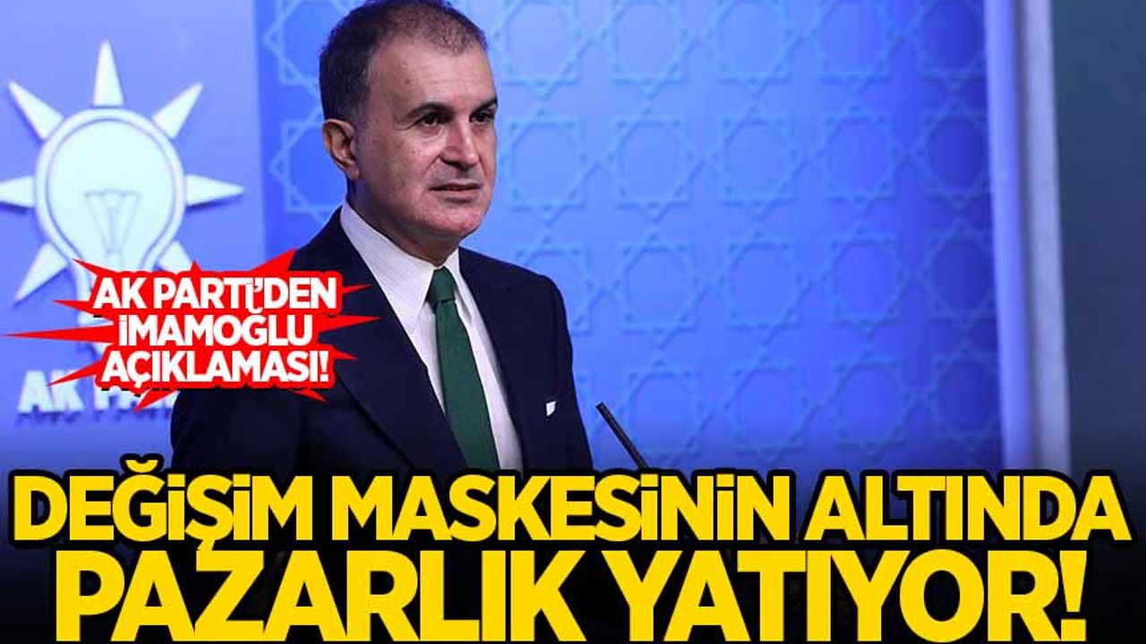AK Parti'den dikkat çeken İmamoğlu açıklaması!