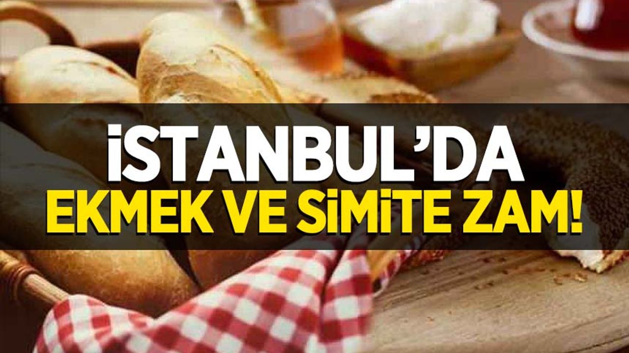 İstanbul'da ekmek ve simide zam!