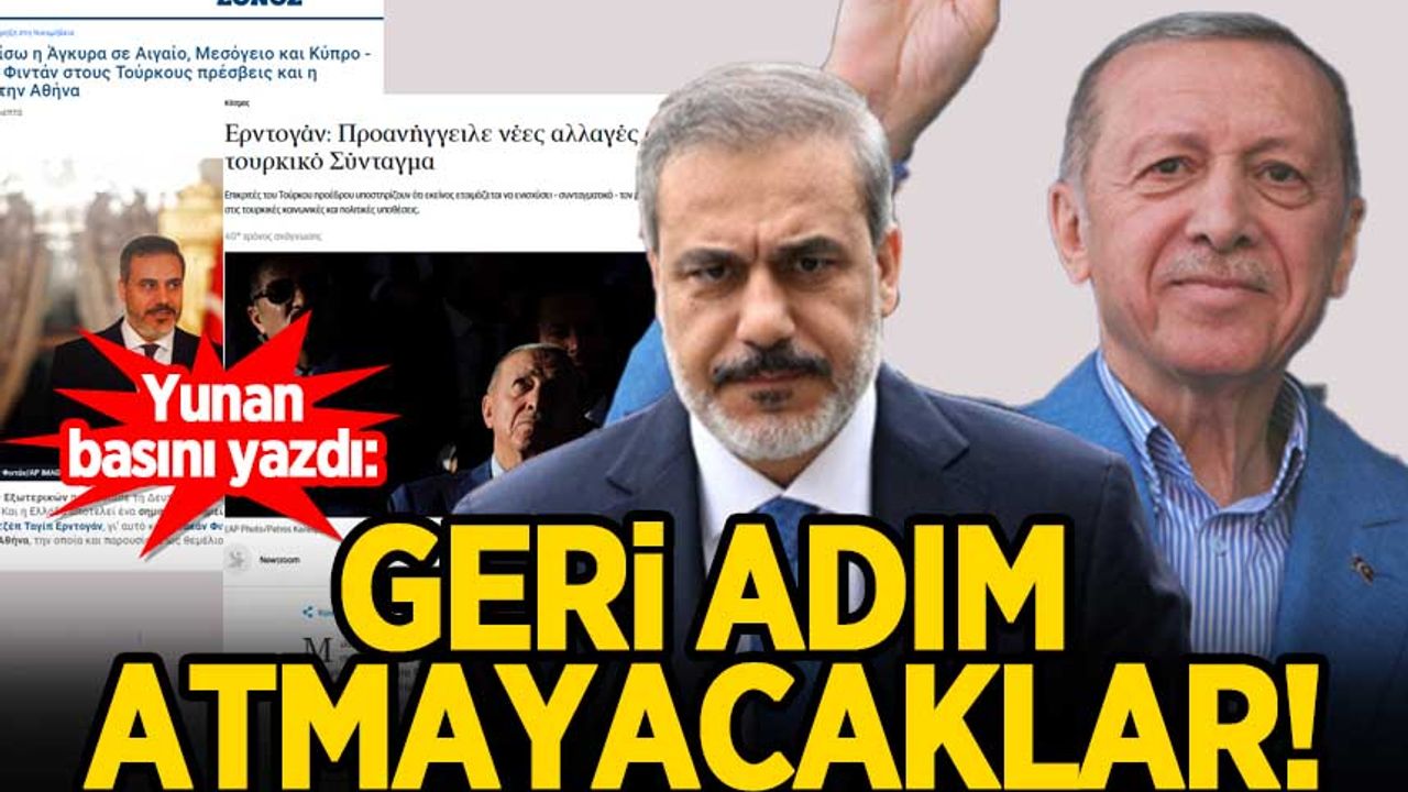 Erdoğan ve Fidan'ın açıklamaları Yunan medyasında! "Geri adım atmayacaklar"