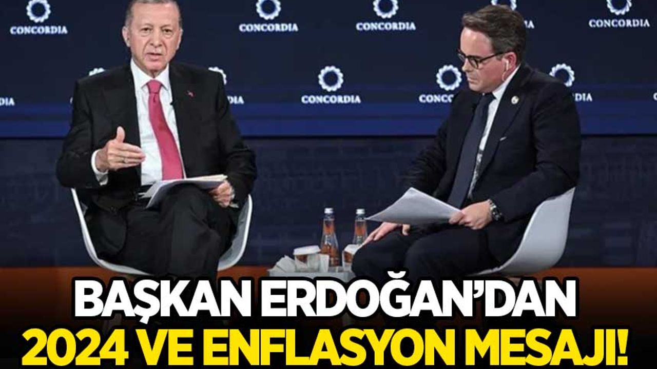 Cumhurbaşkanı Erdoğan'dan 2024 ve enflasyon mesajı
