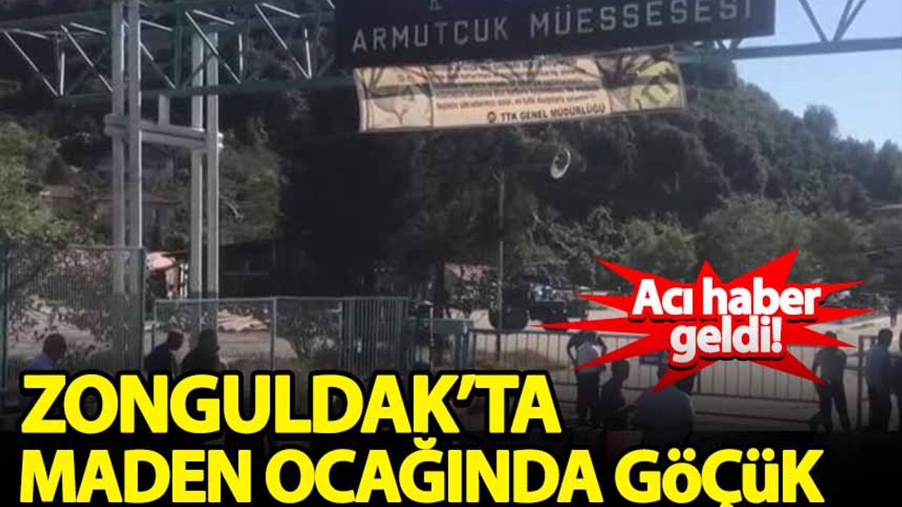 Zonguldak'ta maden ocağında göçük!