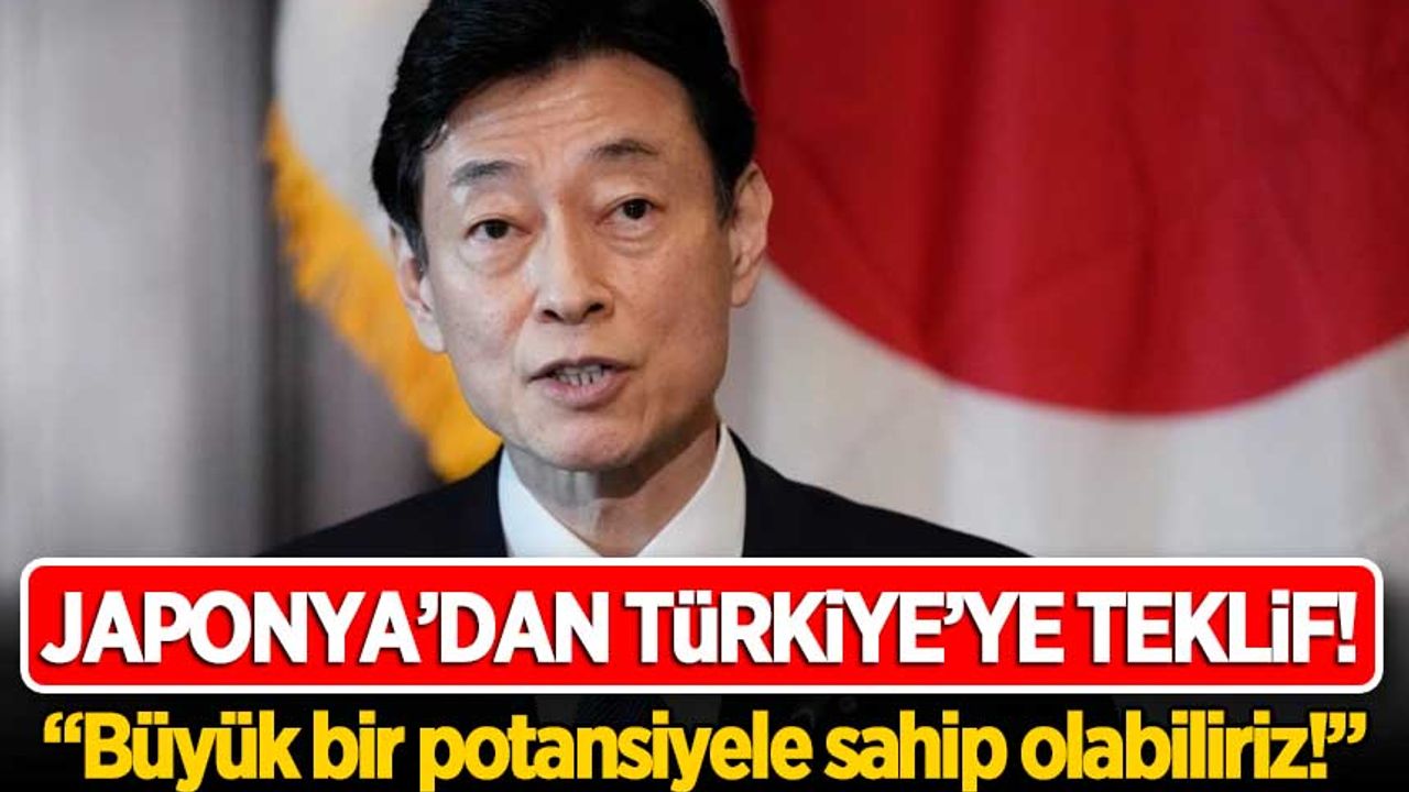 Japonya'dan Türkiye'ye teklif: Büyük bir potansiyele sahip olabilirz!