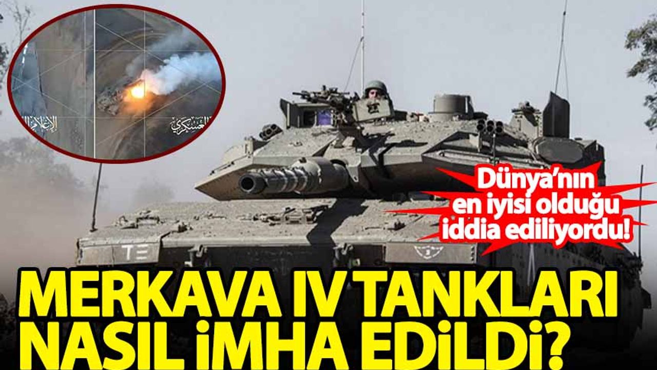 Dünya’nın en iyisi olduğu iddia ediliyordu! Merkava IV tankları nasıl imha edildi?
