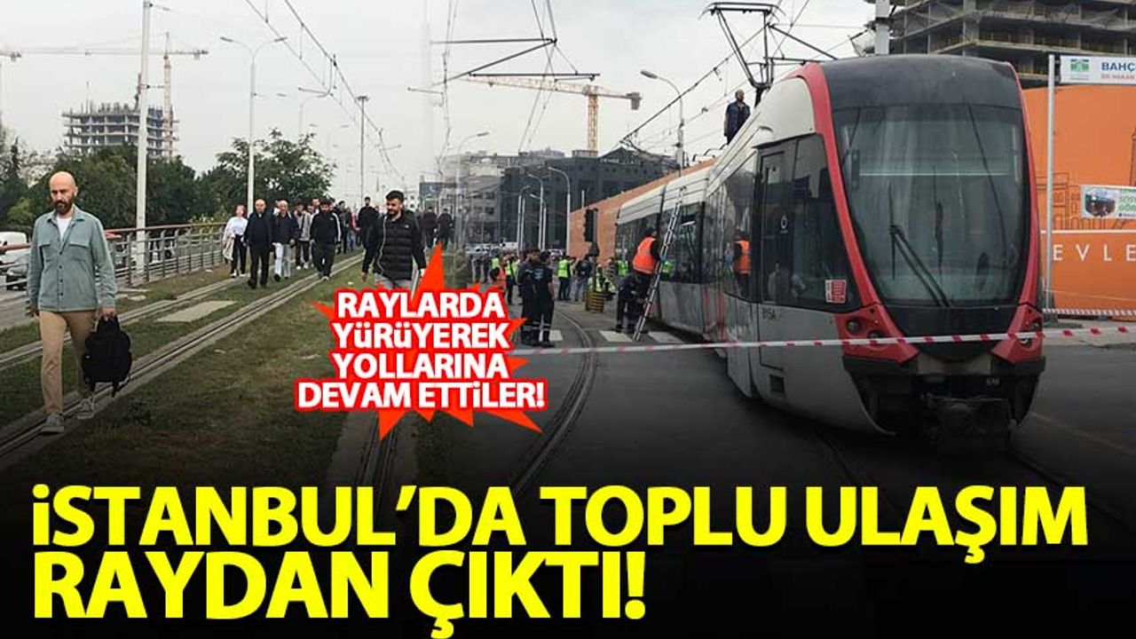 İstanbul'da toplu ulaşım raydan çıktı