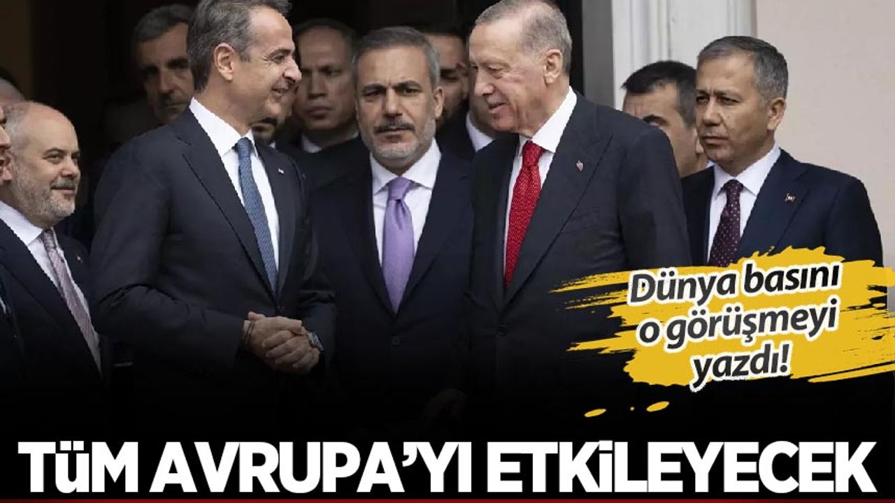 Erdoğan'ın Atina ziyareti dünya basınında: Tüm Avrupa'yı etkileyecek