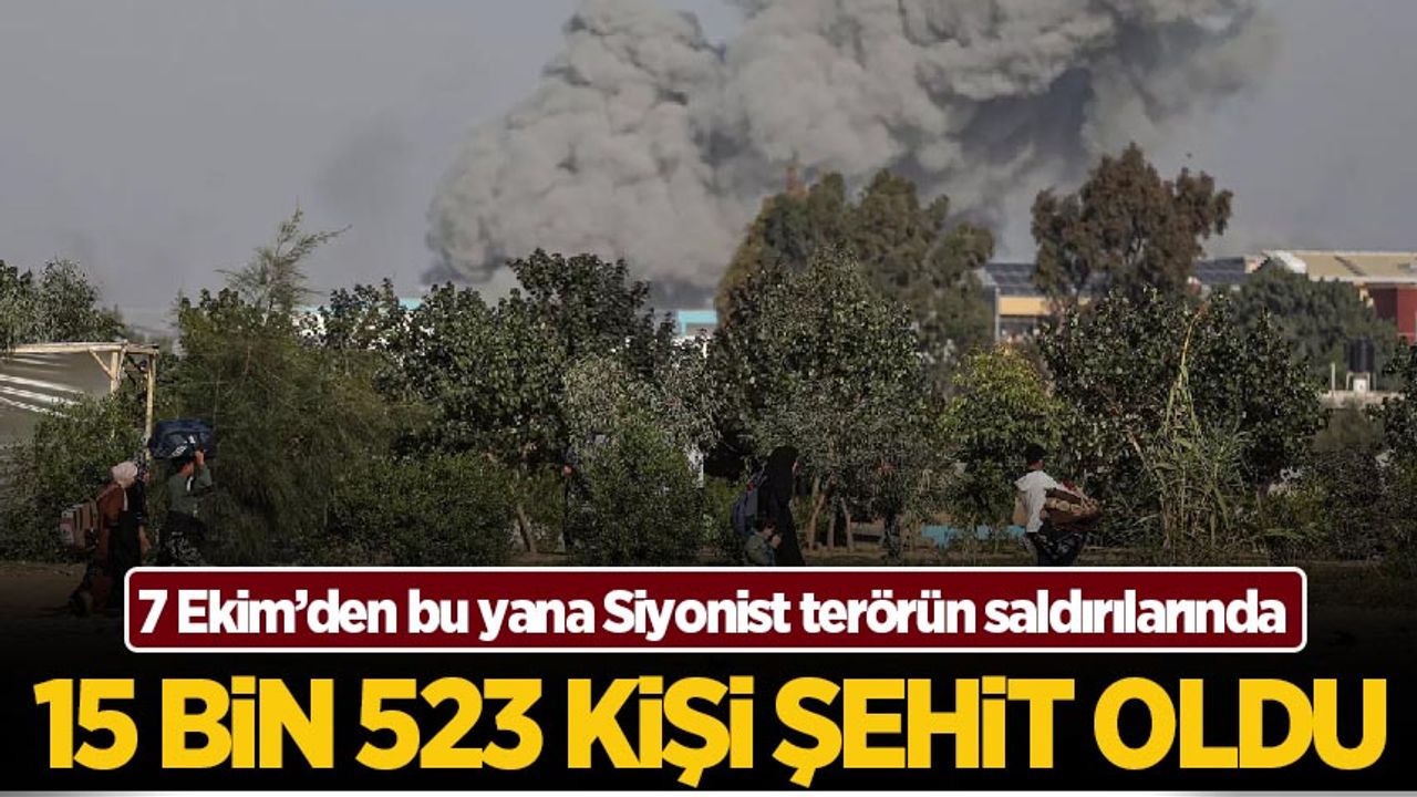 7 Ekim'den bu yana Siyonist terörün saldırılarında şehit olanların sayısı 15 bin 523'e yükseldi
