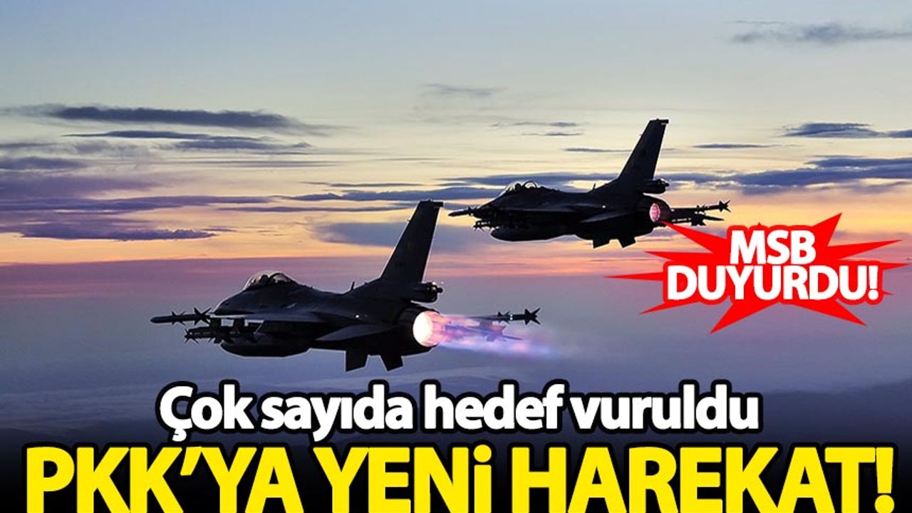 MSB duyurdu! PKK'ya hava harekatı: 13 hedef imha edildi