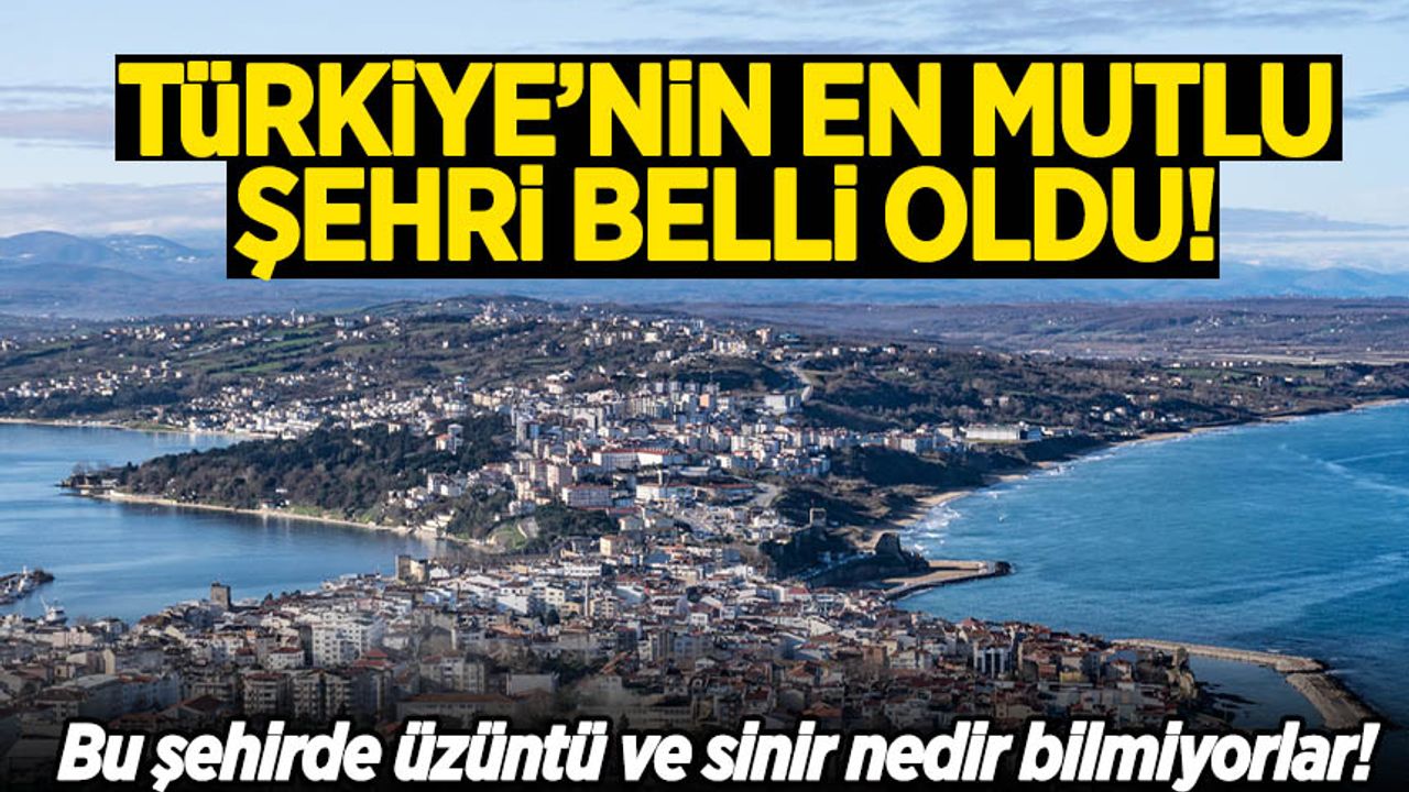 Türkiye'nin en mutlu 10 şehri belirlendi