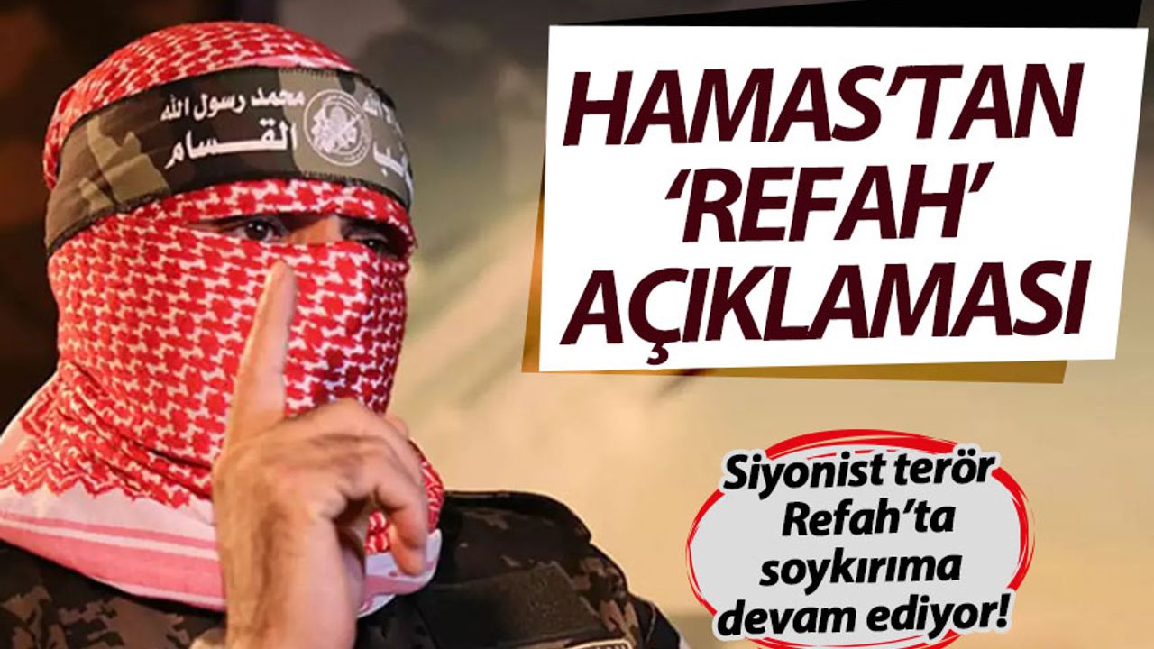 Hamas'tan 'Refah' açıklaması!