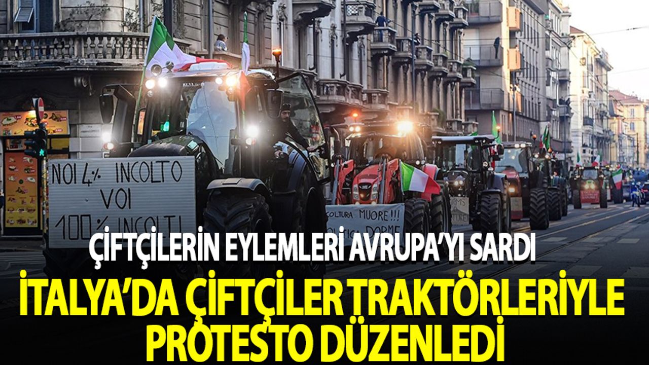 İtalya'da çiftçiler traktörleriyle protesto düzenledi