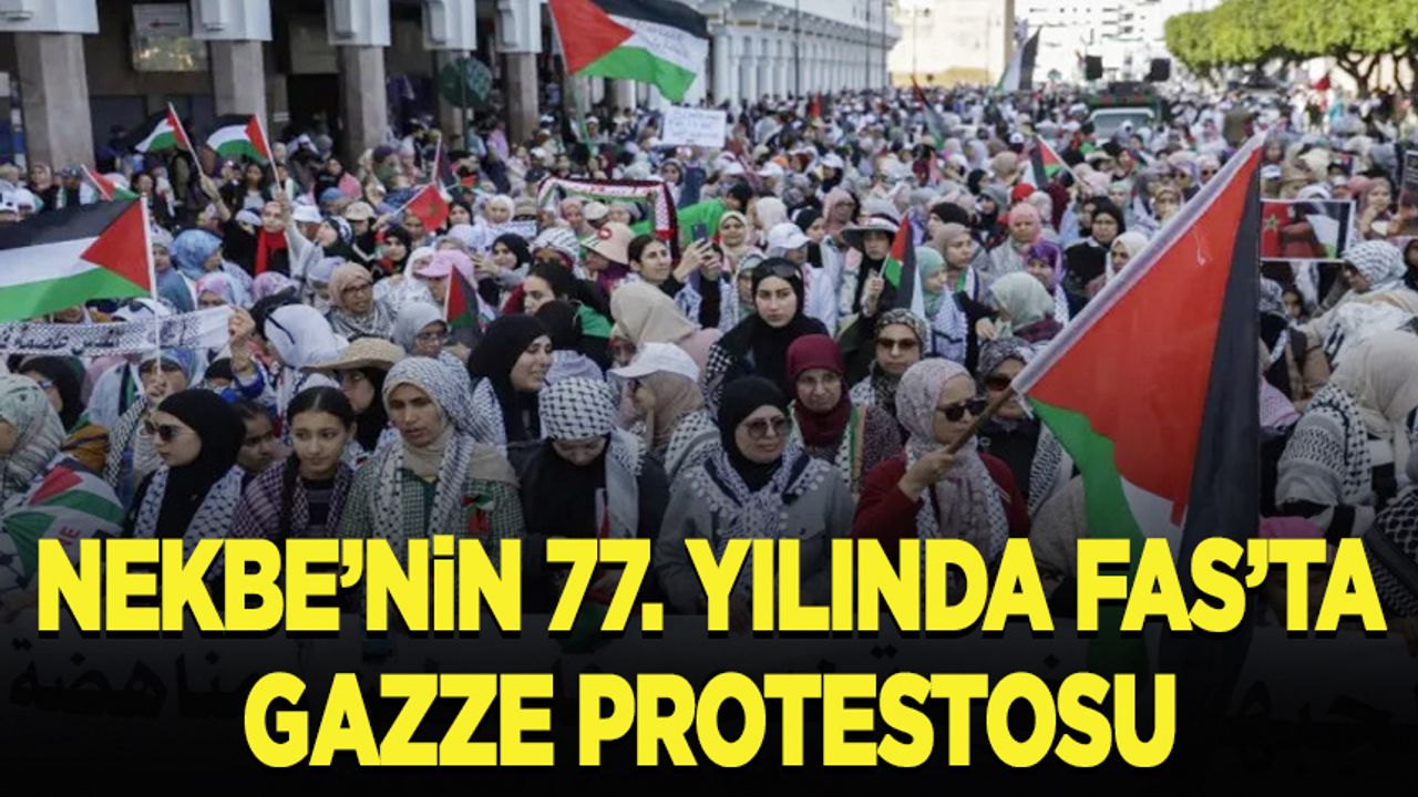 Nekbe'nin 77. yılında Fas'ta Gazze protestosu - Habervakti, son dakika haber, haber, güncel haberler, gazeteler
