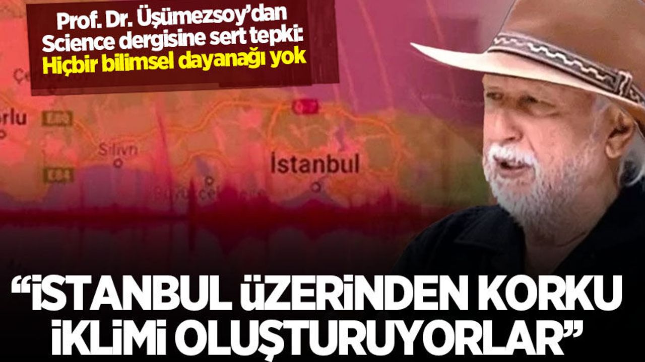 NYT korku iklim mi oluşturmak istiyor? Science dergisinin 'İstanbul  d