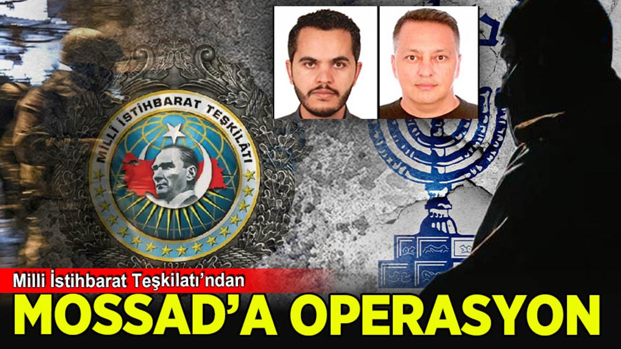 MİT'ten MOSSAD casuslarına operasyon: 2 gözaltı