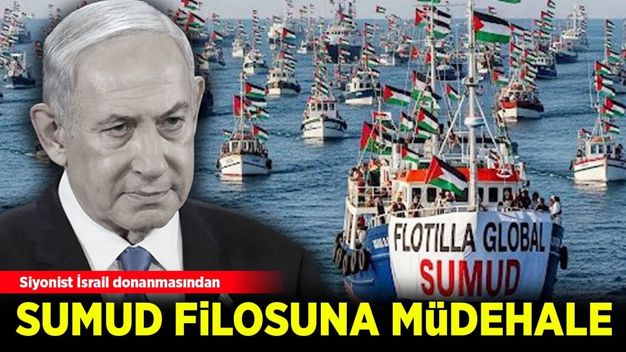 İsrail donanmasından Küresel Sumud Filosu'na müdahale!