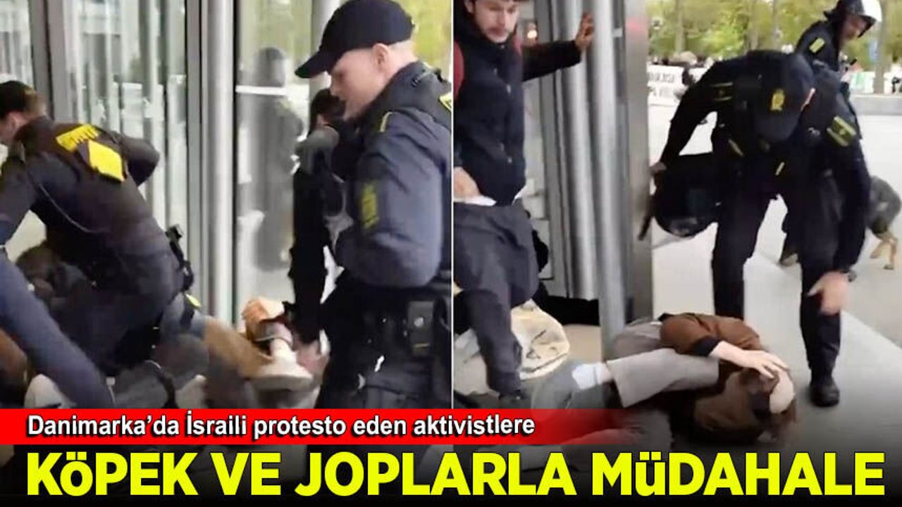 Danimarka'da İsrail'i protesto eden aktivistlere polisten sert müdahale