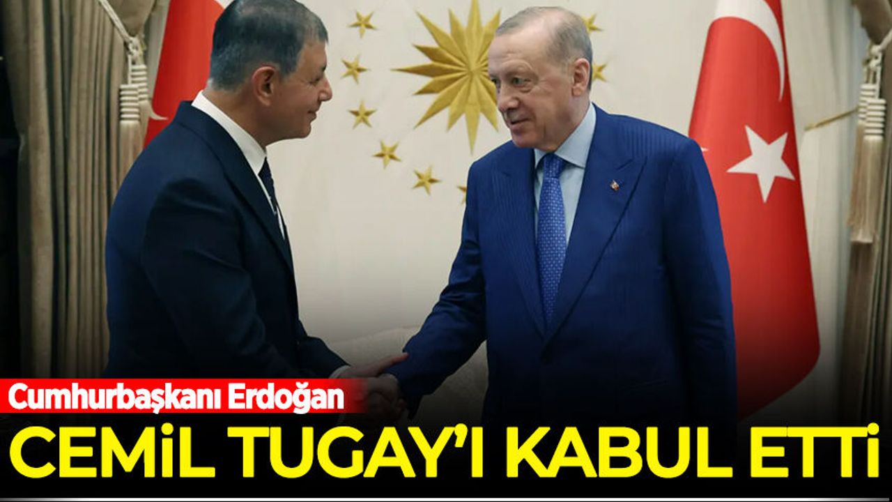 Cumhurbaşkanı Erdoğan, İzmir Büyükşehir Belediye Başkanı Cemil Tugay'ı kabul etti