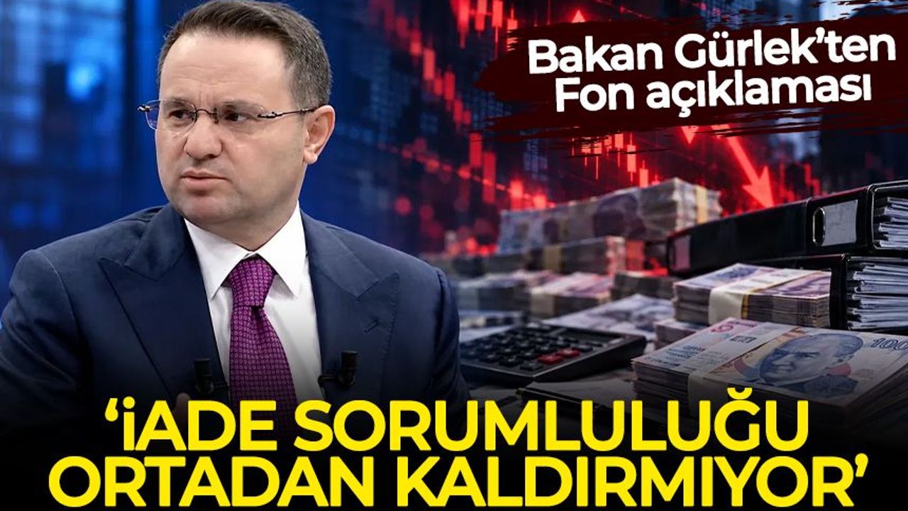 Bakan Gürlek: Fon soruşturmalarında gönüllü iade sorumluluğu ortadan kaldırmıyor