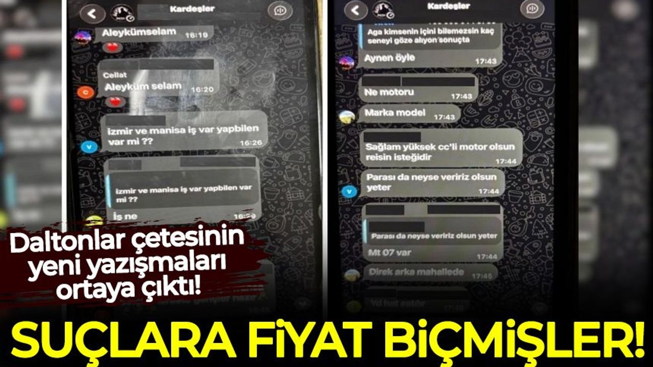 Daltonlar çetesinin yeni yazışmaları ortaya çıktı! Suçlara fiyat biçmişler