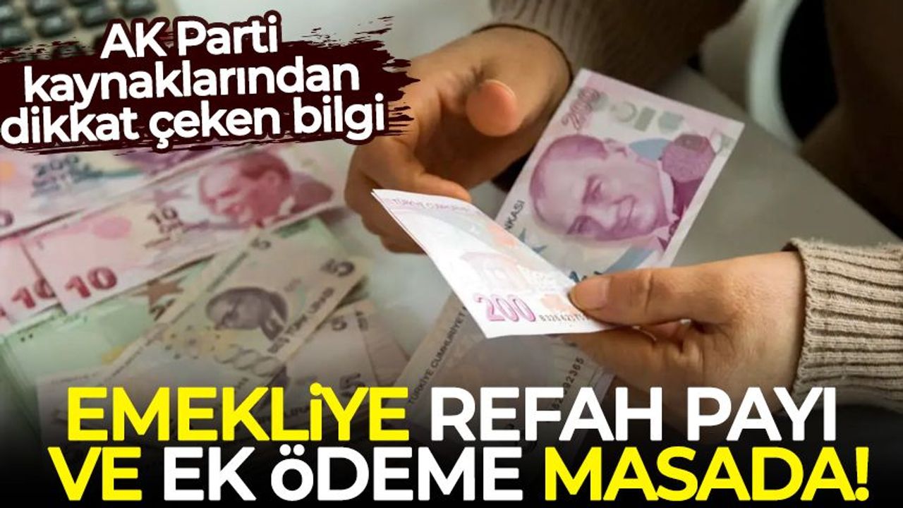 AK Parti kaynakları: Emekliye refah payı ve ek ödeme masada
