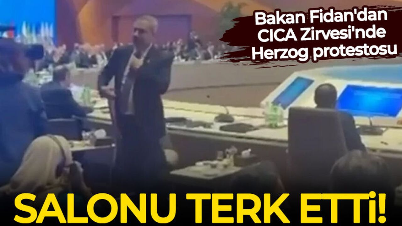 Bakan Fidan'dan CICA Zirvesi'nde Herzog protestosu: Salonu terk etti