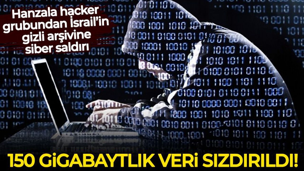 Hanzala hacker grubundan İsrail’in gizli arşivine siber saldırı: 150 gigabaytlık veri sızdırıldı