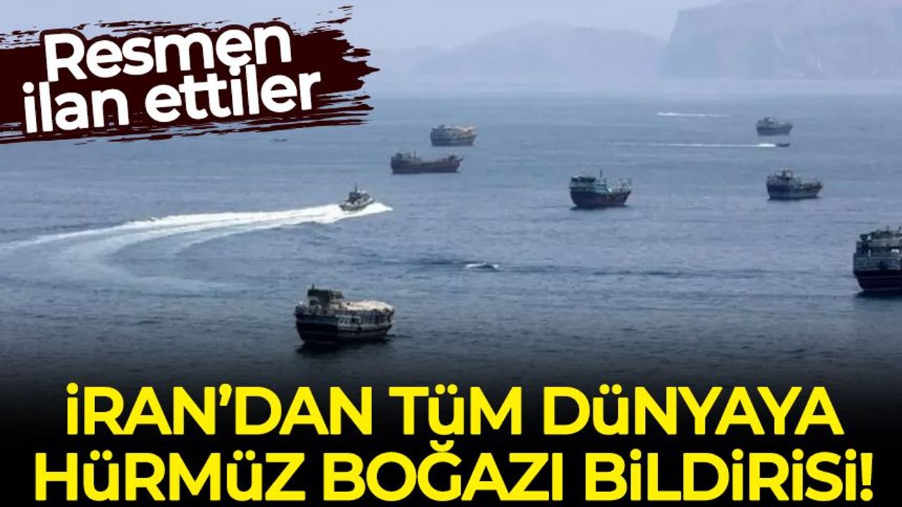 İran'dan tüm dünyaya Hürmüz Boğazı bildirisi