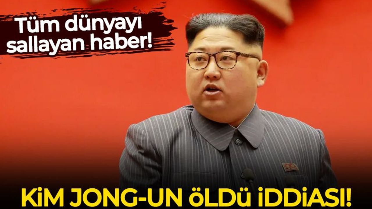 Tüm dünyayı sallayan haber: Kim Jong-Un öldü iddiası!