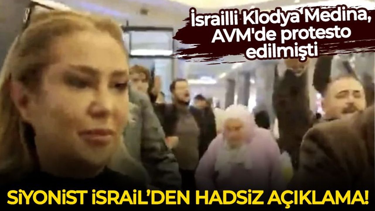 İsrailli Klodya Medina, AVM'de protesto edilmişti: Siyonist İsrail'den hadsiz açıklama