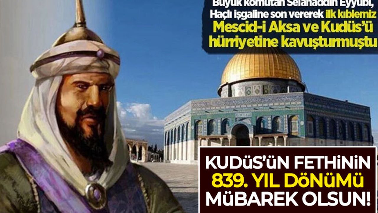 Kudüs'ün Fethi'nin 839. yıl dönümü mübarek olsun