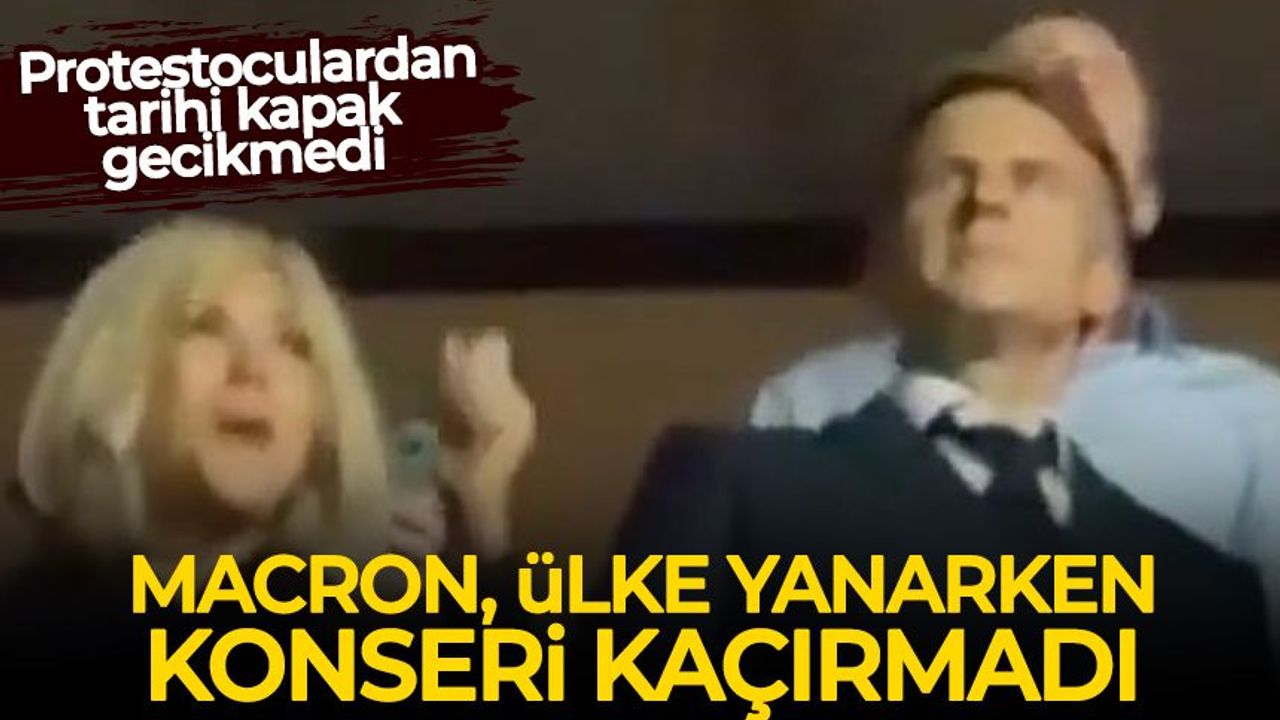 Fransa alev alev yanarken Macron konserde eğlendi!