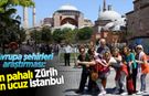 Avrupa şehirleri araştırması yapıldı: En ucuz şehir İstanbul
